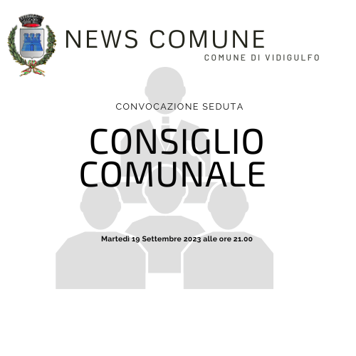 Convocazione Consiglio comunale - Martedì 19 Settembre 2023, ore 21.00