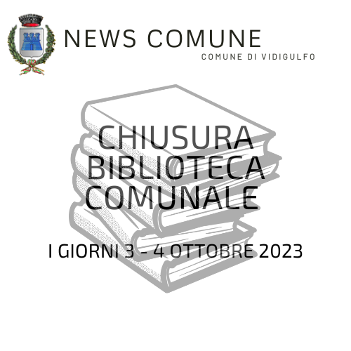 Chiusura biblioteca comunale il 3-4 ottobre 2023