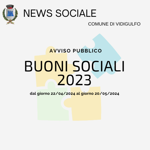 Avviso pubblico per l’assegnazione di buoni sociali in favore di persone in condizione di non autosufficienza e grave disabilita’ per favorire la permanenza al domicilio e nel proprio contesto di vitaavviso pubblico per l’assegnazione di buoni sociali